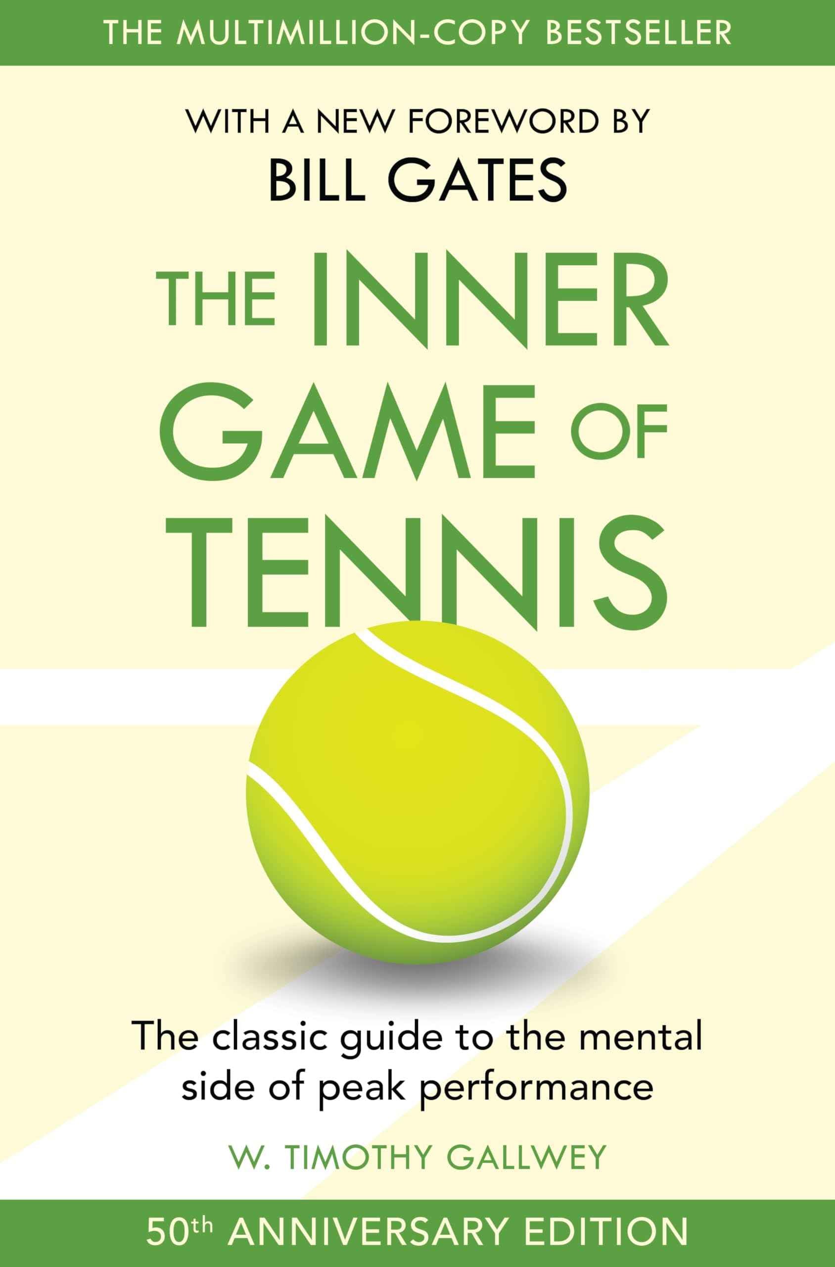The Inner Game of Tennis: The classic guide to the mental side of peak performance by W Timothy Gallwey (ISBN: 9781035047925)