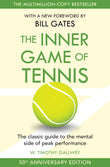 The Inner Game of Tennis: The classic guide to the mental side of peak performance by W Timothy Gallwey (ISBN: 9781035047925)