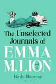 The Unselected Journals of Emma M. Lion, vol. 2 by Beth Brower (ISBN: 9781037208423)