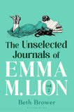 The Unselected Journals of Emma M. Lion, vol. 2 by Beth Brower (ISBN: 9781037208423)