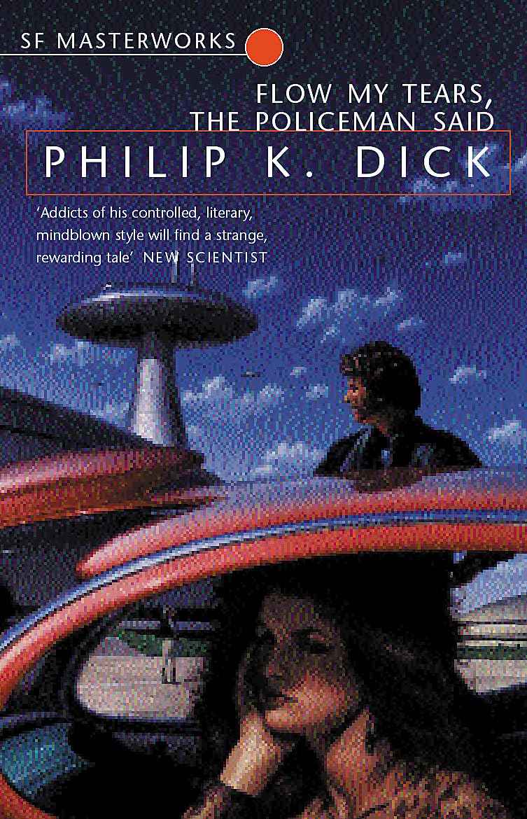 Flow My Tears, the Policeman Said by Dick Philip K. (ISBN: 9781857983418)