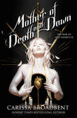 Mother of Death and Dawn (International Edition) by Carissa Broadbent (ISBN: 9781035070893)