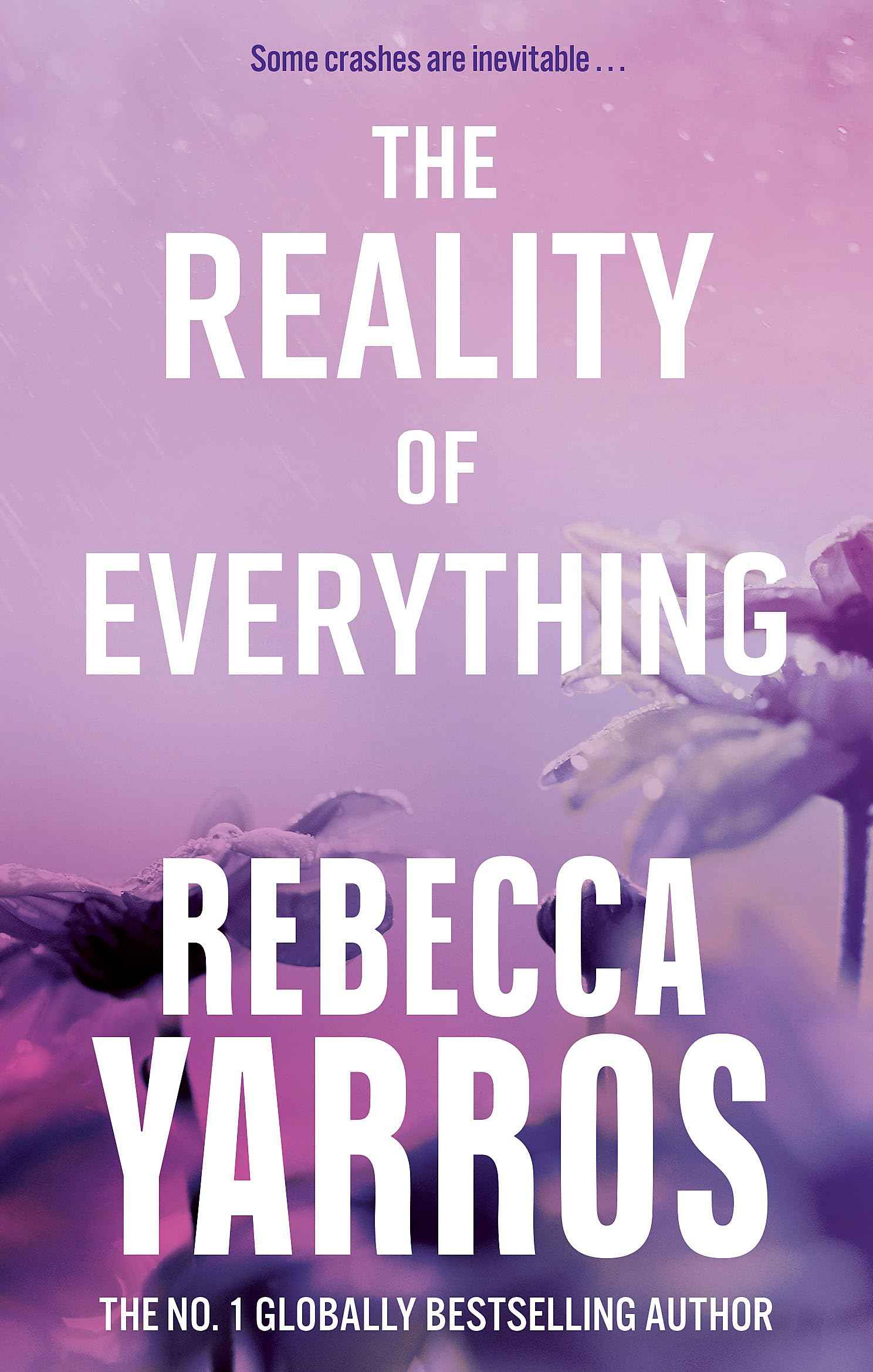 The Reality of Everything (Flight & Glory) by Rebecca Yarros (ISBN: 9780349442570)