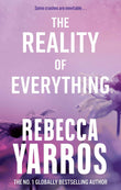 The Reality of Everything (Flight & Glory) by Rebecca Yarros (ISBN: 9780349442570)
