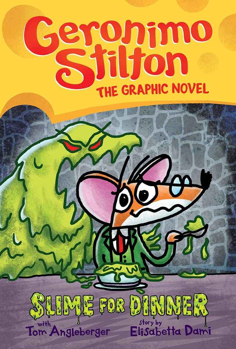 Geronimo Stilton Graphic Novel #2: Slime For Dinner by Geronimo Stilton (ISBN: 9789390590131)