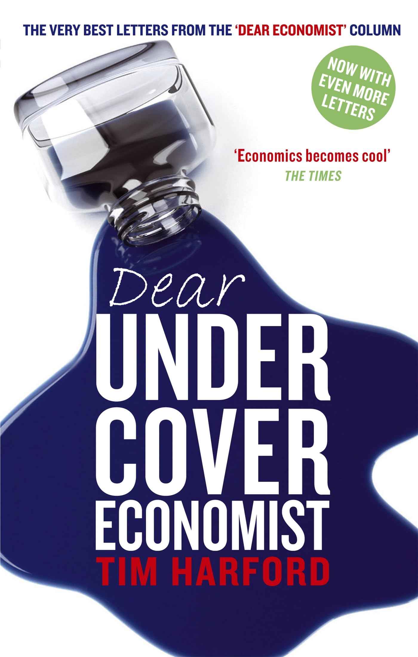 Dear Undercover Economist: The very best letters from the Dear Economist column by Harford Tim (ISBN: 9780349121543)