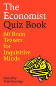The Economist Quiz Book: 60 Brain Teasers for Inquisitive Minds by Tom Standage (ISBN: 9781805223795)