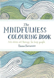 The Mindfulness Colouring Book: Anti-Stress Art Therapy for Busy People by Emma Farrarons (ISBN: 9780752265629)