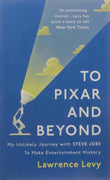 To Pixar and Beyond: -Paperback -by Lawrence Levy