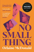Serpents Tail No Small Thing One of the best debut novels Ive read in recent years Bernardine Evaristo. by Orlaine McDonald (ISBN: 9781800815599)