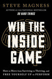 Win the Inside Game: How to Move from Surviving to Thriving, and Free Yourself Up to Perform – A Science-Based Self-Improvement Book on Redefining Success