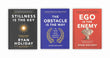 Ryan Holiday 3 Books Collection Set (Ego Is The Enemy, The Obstacle Is The Way, Stillness Is The Key Hardcover)