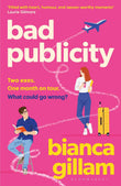 Bloomsbury Publishing Bloomsbury Bad Publicity The irresistibly bookish enemies-to-lovers, second chance romance, perfec by Bianca Gillam (ISBN: 9781526676443)