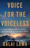 Voice for the Voiceless: Over Seven Decades of Struggle with China for My Land and My People PaperbackÐ   by Dalai Lama (Author)