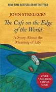 The Cafe on the Edge of the World: A Story About the Meaning of Life PaperbackÐ  by John Strelecky