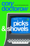 Picks and Shovels by Cory Doctorow (ISBN: 9781804547854)