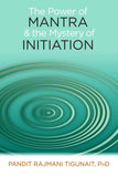 The Power of Mantra and the Mystery of Initiation by Tigunait Rajmani (ISBN: 9780893891763)