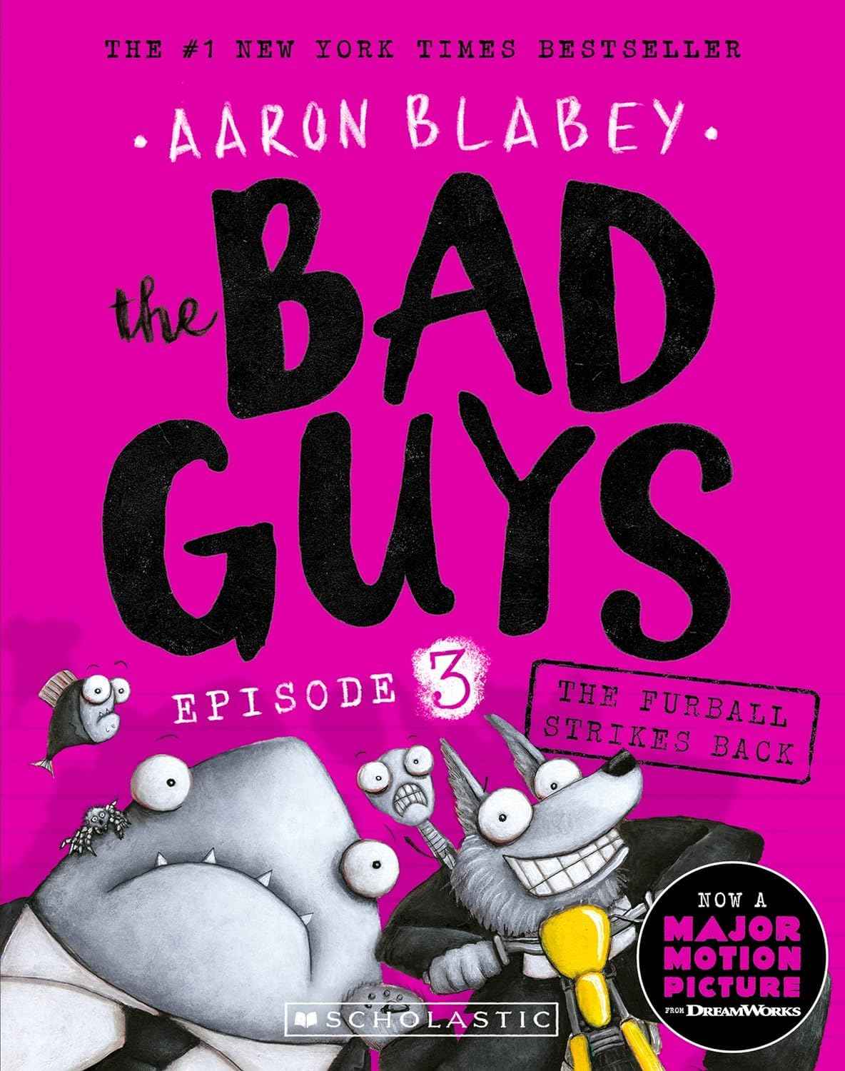 THE BAD GUYS: EPISODE 3 THE FURBALL STRIKES BACK Books Wagon by Aaron Blabey - Paperback (ISBN: 9781760157265)