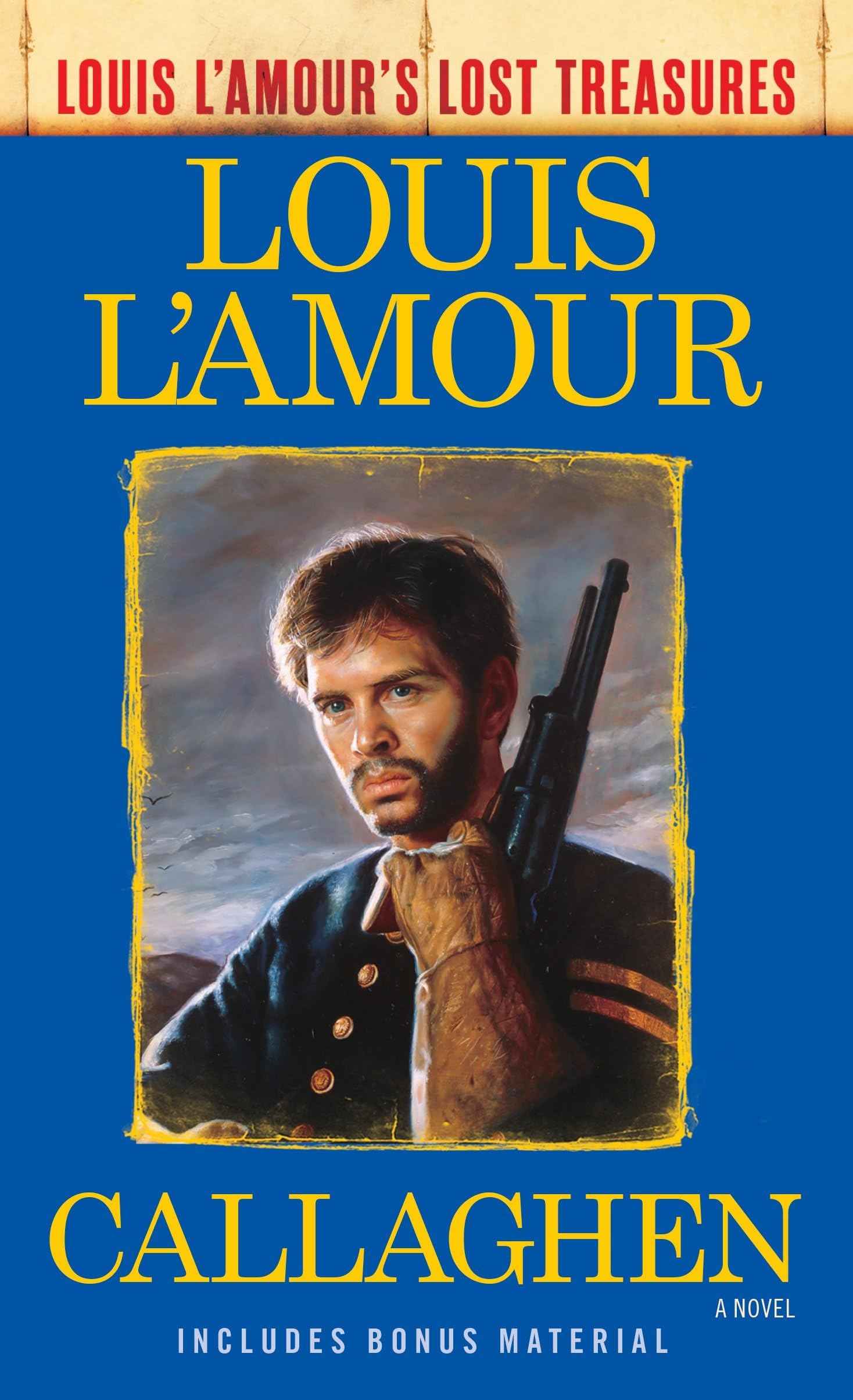 Callaghen (Louis L'Amour's Lost Treasures): A Novel by LAmour, Louis (ISBN: 9780425286111)