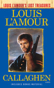 Callaghen (Louis L'Amour's Lost Treasures): A Novel by LAmour, Louis (ISBN: 9780425286111)