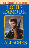 Callaghen (Louis L'Amour's Lost Treasures): A Novel by LAmour, Louis (ISBN: 9780425286111)