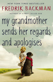My Grandmother Sends Her Regards and Apologises: From the bestselling author of A MAN CALLED OVE by Backman, Fredrik (ISBN: 9781444775853)