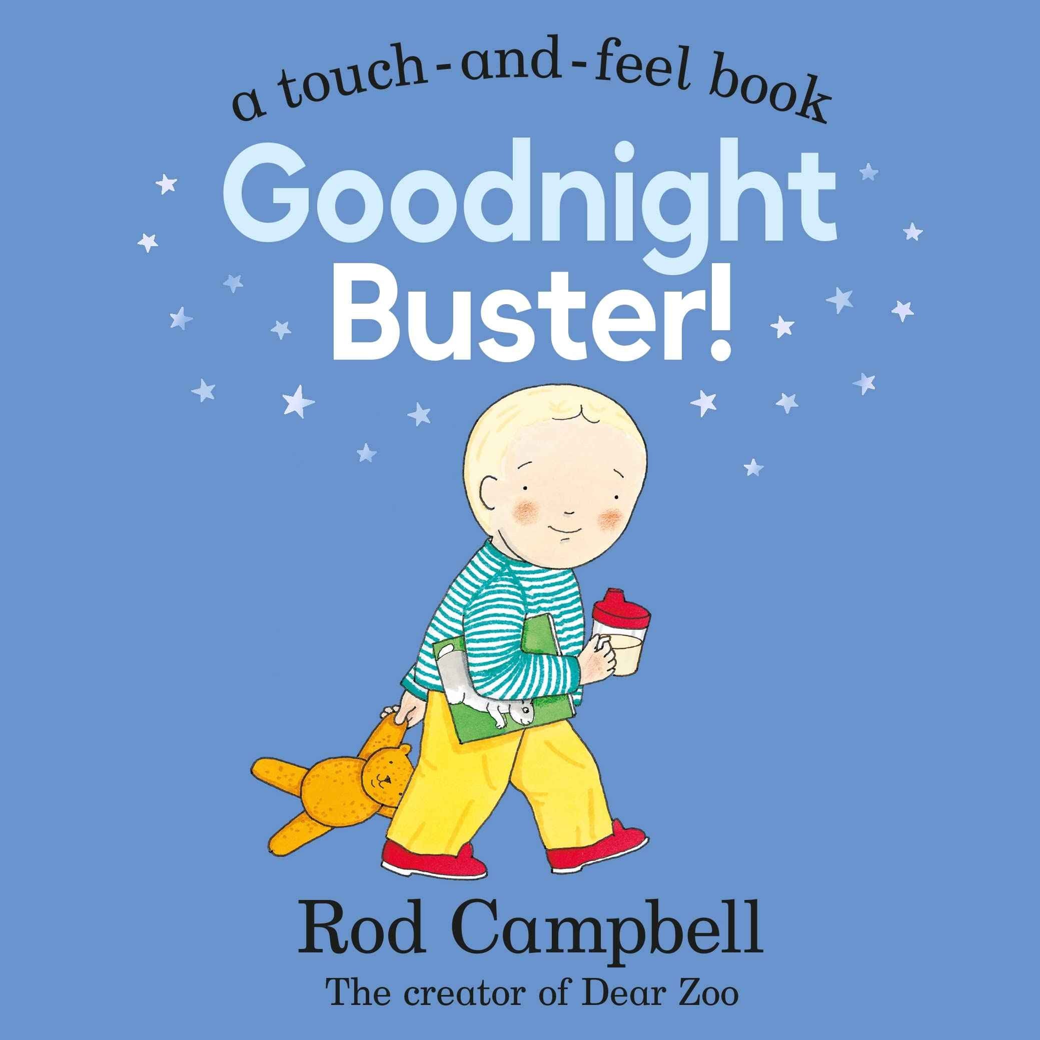 Goodnight Buster!: A Touch-and-feel Book by Rod Campbell (ISBN: 9781529093018)
