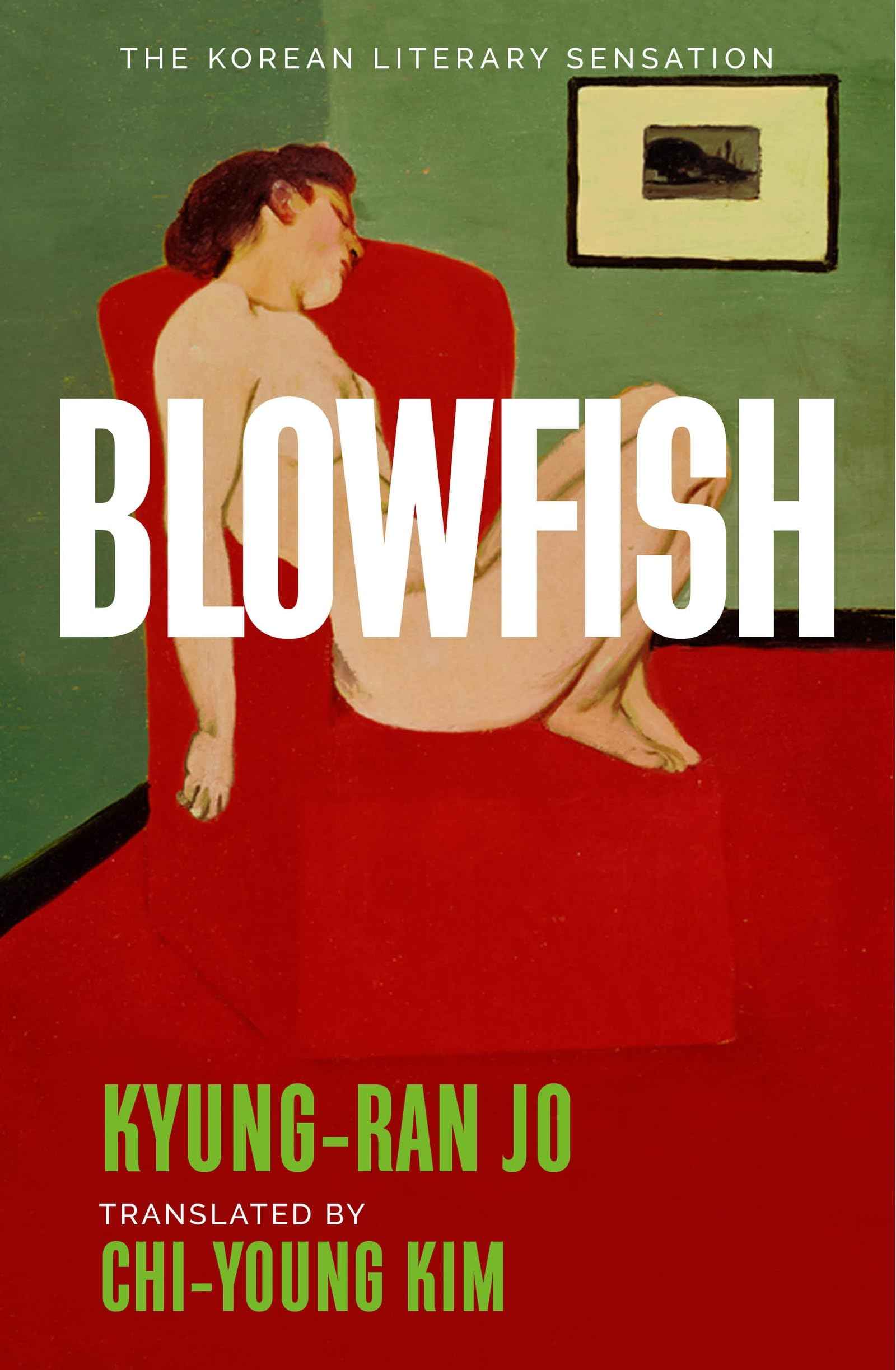 Blowfish: An award-winning and movingly introspective exploration of life, art and love from South Korea by Kyung-Ran Jo (ISBN: 9781035435234)