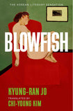 Blowfish: An award-winning and movingly introspective exploration of life, art and love from South Korea by Kyung-Ran Jo (ISBN: 9781035435234)