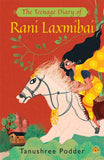 THE TEENAGE DIARY OF RANI LAXMIBAI TANUSHREE PODDER by Tanushree Podder - Paperback (ISBN: 9789389958270)
