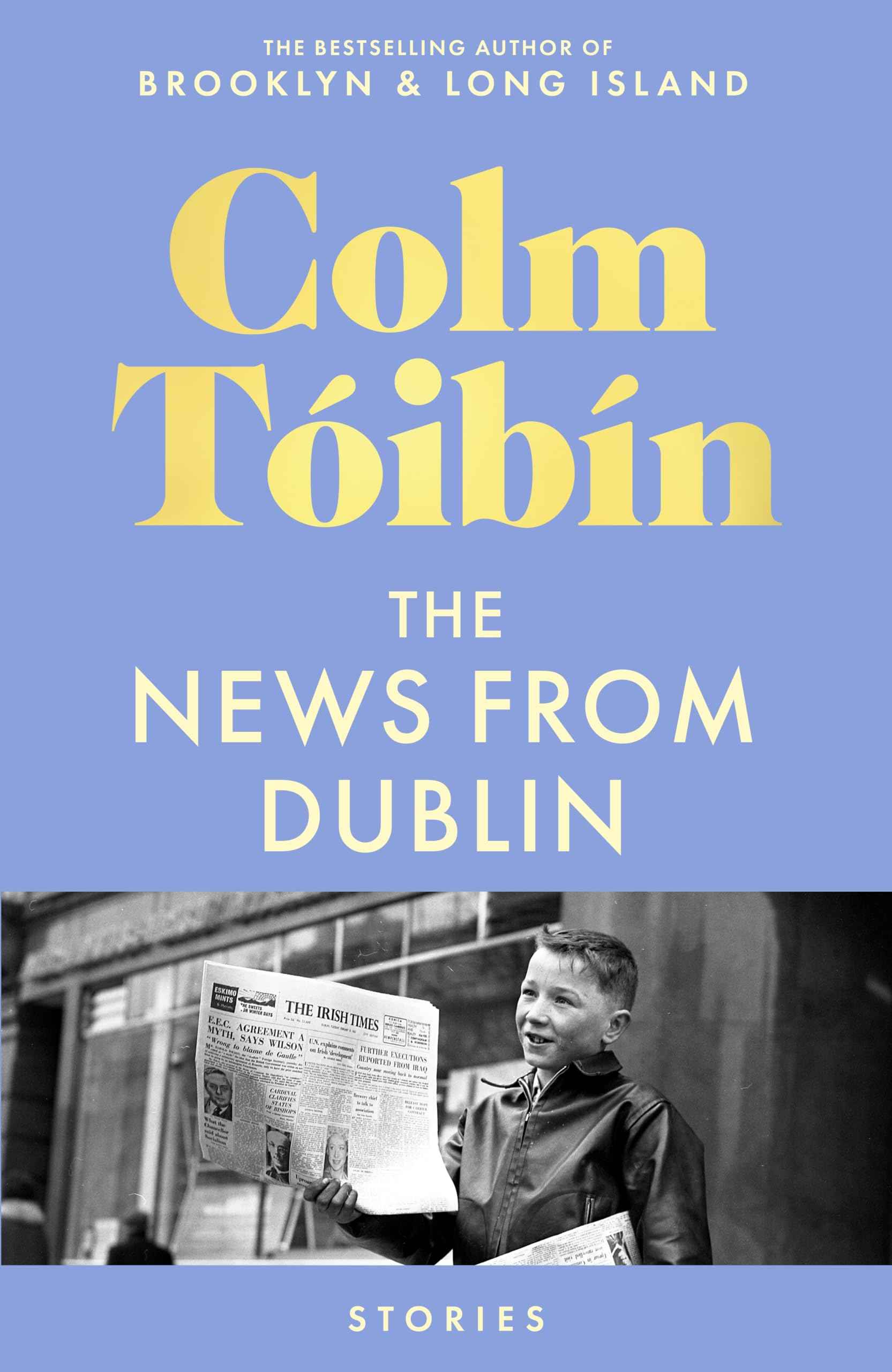 The news from dublin by Colm Tóibín (ISBN: 9781035030743)