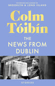 The news from dublin by Colm Tóibín (ISBN: 9781035030743)