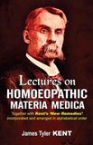 Lectures on Homoeopathic Materia Medica: Together With Kent's "New Remedies" Incorporated and Arranged in One Alphabetical Order