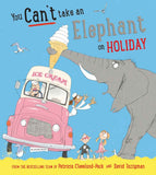 You Can't Take an Elephant on Holiday by Patricia Cleveland-Peck (ISBN: 9781408898567)