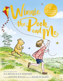 Winnie-the-Pooh and Me: A Winnie-the-Pooh adventure in rhyme, featuring A.A Milne's and E.H Shepard's beloved characters by Jeanne  Willis (ISBN: 9781529070385)