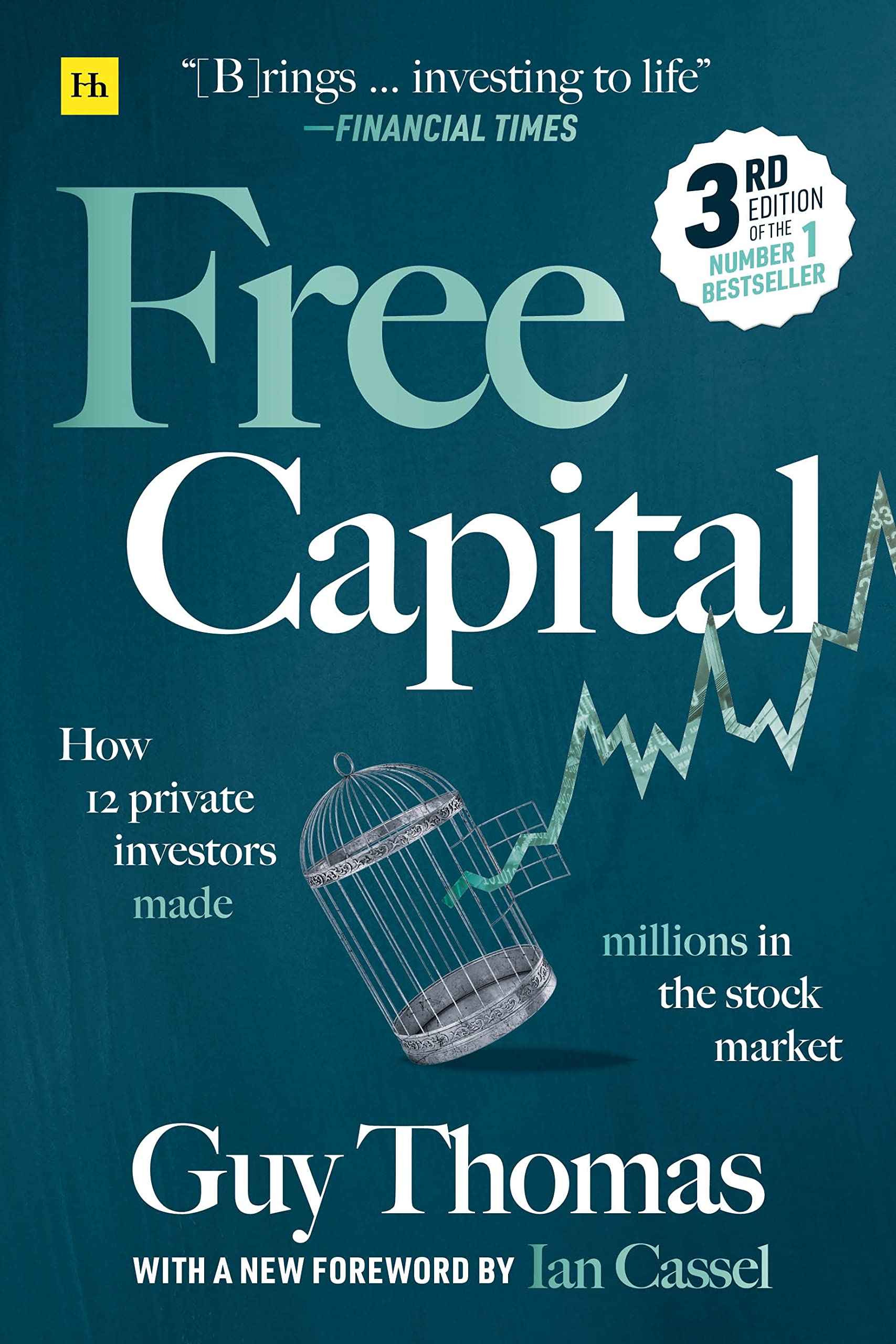 Free Capital: How 12 private investors made millions in the stock market by Guy Thomas (ISBN: 9780857198822)