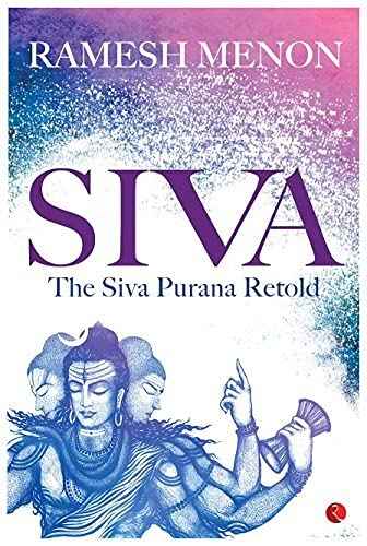 Siva The Siva Purana Retold – PRAMESH MENON [PB] | 9788129114952