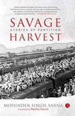 Savage Harvest: Stories Of Partition – Mohinder Singh Sarna [PB] | 9788129124876