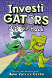 InvestiGators: Off the Hook (InvestiGators!, 3) (International Edition) by John Patrick Green (ISBN: 9781529066081)