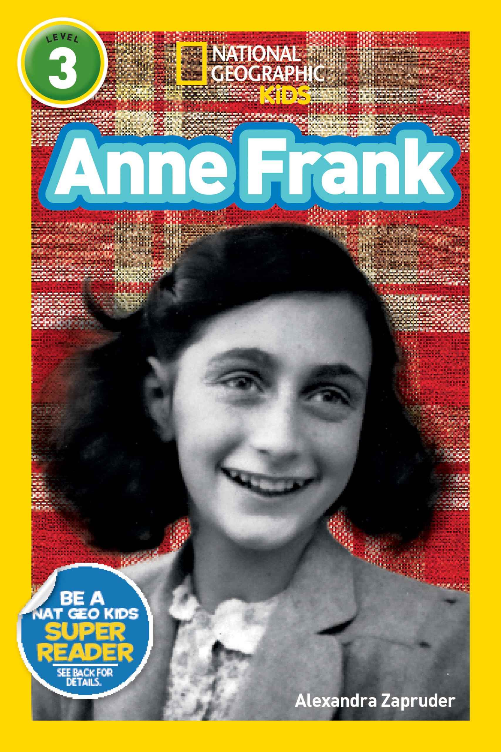 Anne Frank (National Geographic Kids Readers, Level 3) by Zapruder,Alexandra (ISBN: 9781426313523)