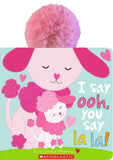 I Say Ooh, You Say La La! by Sandra Magsamen (ISBN: 9781546140092)