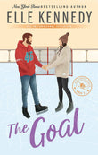 The Goal: The addictive sports romance from TikTok sensation and bestselling author, Elle Kennedy! (Off Campus and Briar by Elle Kennedy (ISBN: 9780349440873)