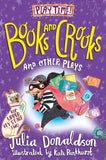 Books and Crooks and Other Plays by Julia Donaldson (ISBN: 9781035011773)