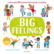 Big Feelings: From the bestselling creators of All Are Welcome by Alexandra Penfold (ISBN: 9781526639776)