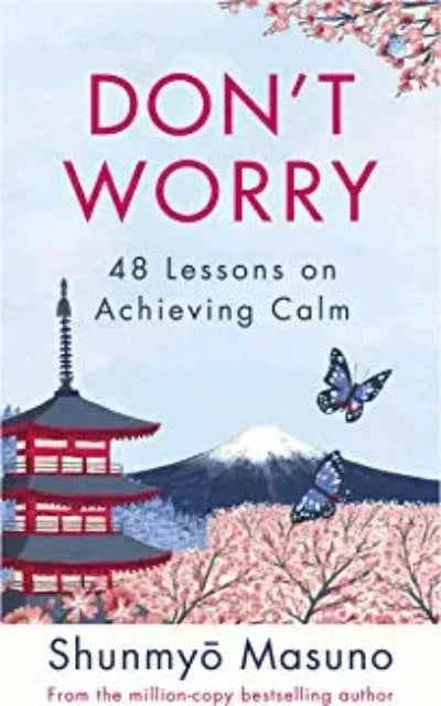 Don’t Worry (Paperback) by Shunmyo Masuno