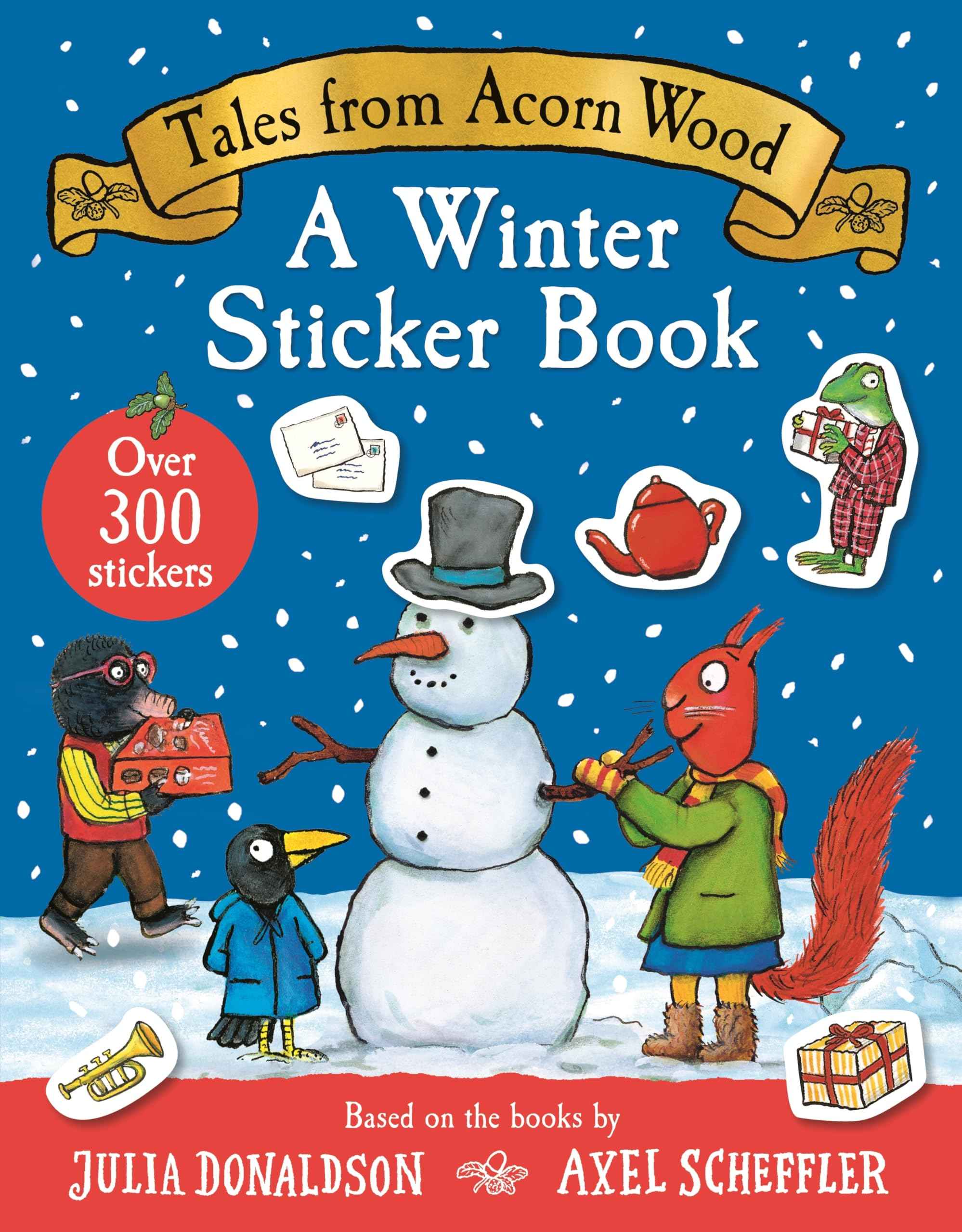 Macmillan Childrens Books Tales From Acorn Wood A Winter Sticker Book. by Julia Donaldson, Axel Scheffler (ISBN: 9781035037230)