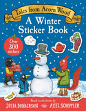 Macmillan Childrens Books Tales From Acorn Wood A Winter Sticker Book. by Julia Donaldson, Axel Scheffler (ISBN: 9781035037230)