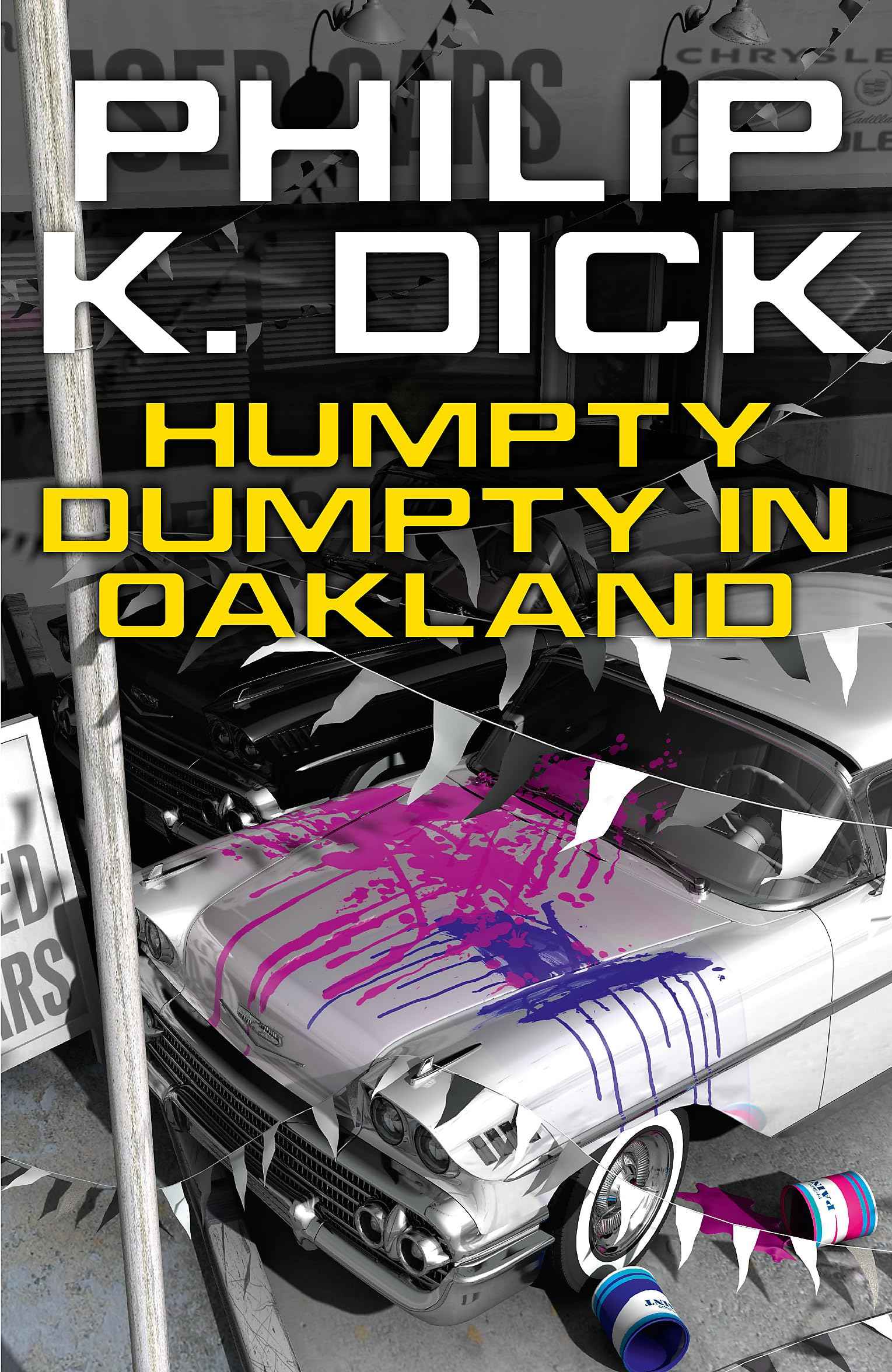Humpty Dumpty In Oakland by Dick Philip K. (ISBN: 9781473209572)