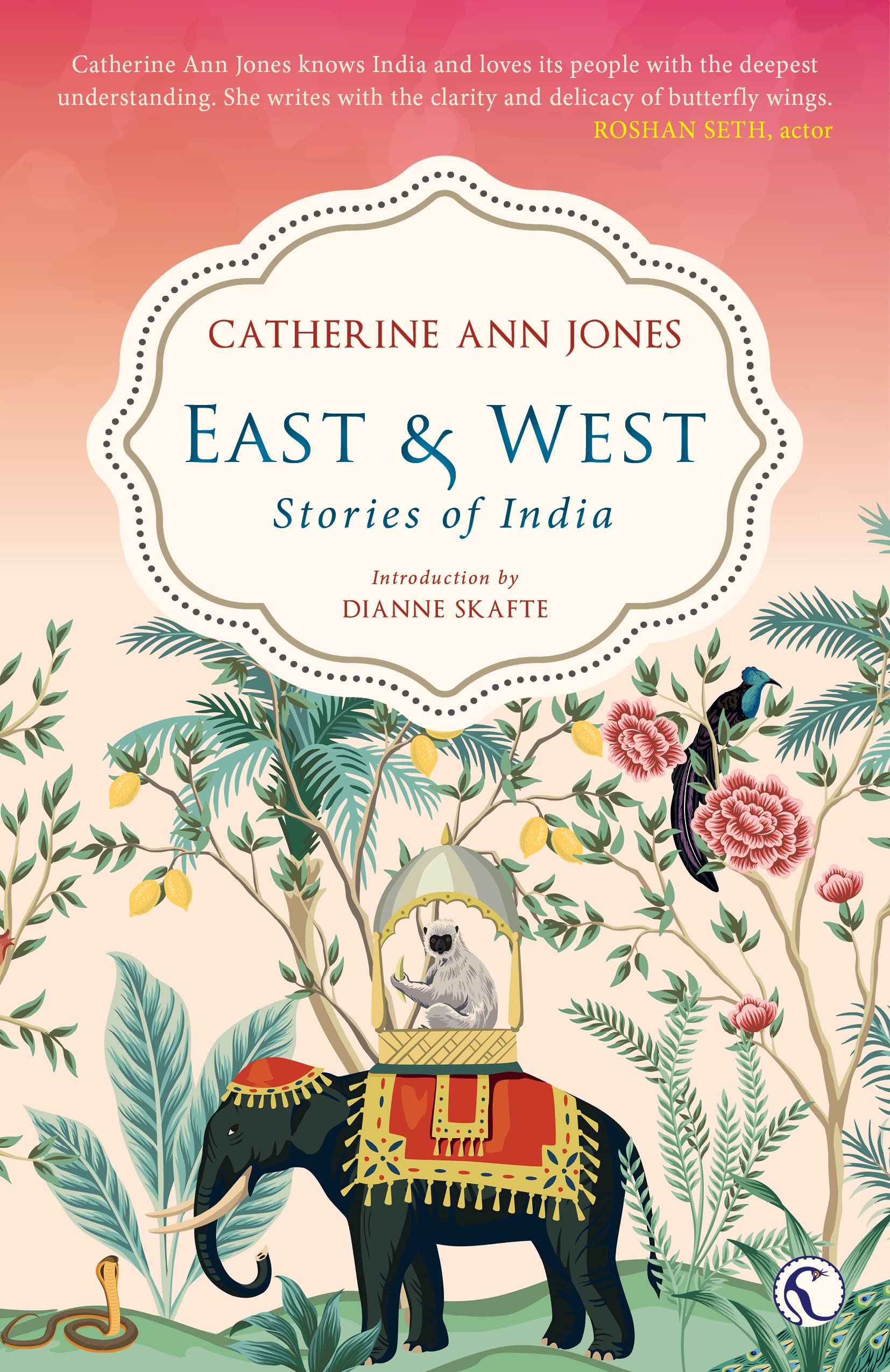 East & West: Stories of India by Catherine Ann Jones (ISBN: 9781913738884)