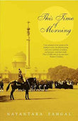 This Time Of Morning – Nayantara Sahgal [PB] | 9788172236809